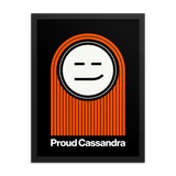 Proud Cassandra framed print